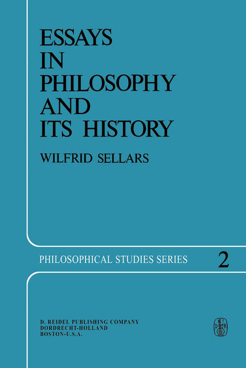 Book cover of Essays in Philosophy and Its History (1974) (Philosophical Studies Series #2)