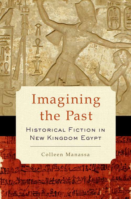 Book cover of Imagining the Past: Historical Fiction in New Kingdom Egypt