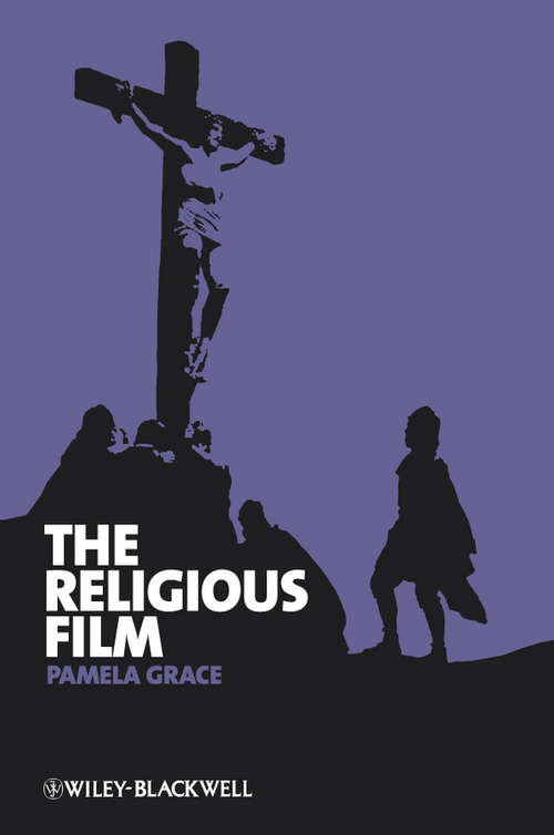 Book cover of The Religious Film: Christianity and the Hagiopic (New Approaches to Film Genre)