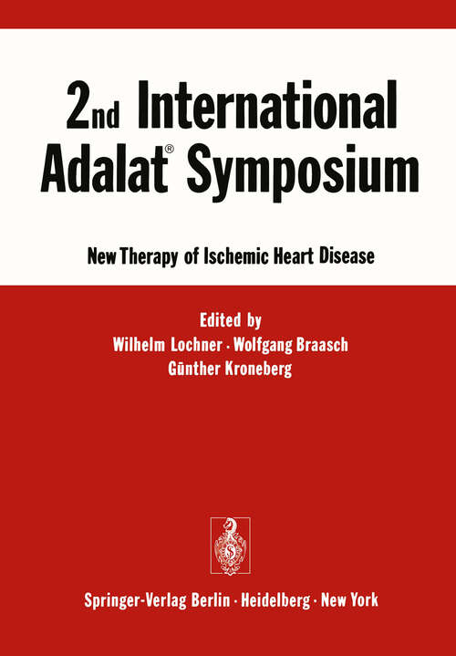 Book cover of 2nd International Adalat® Symposium: New Therapy of Ischemic Heart Disease (1975)