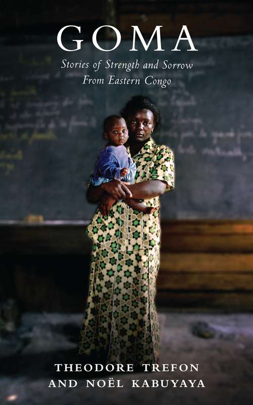 Book cover of Goma: Stories of Strength and Sorrow from Eastern Congo