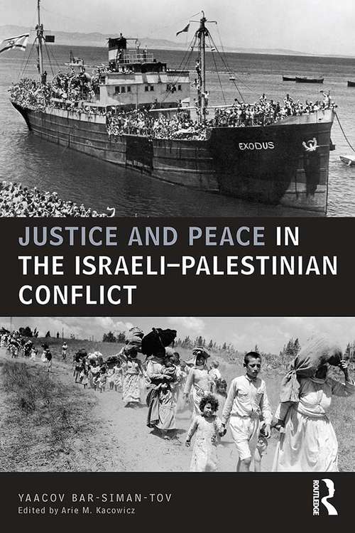 Book cover of Justice and Peace in the Israeli-Palestinian Conflict (UCLA Center for Middle East Development (CMED) series)