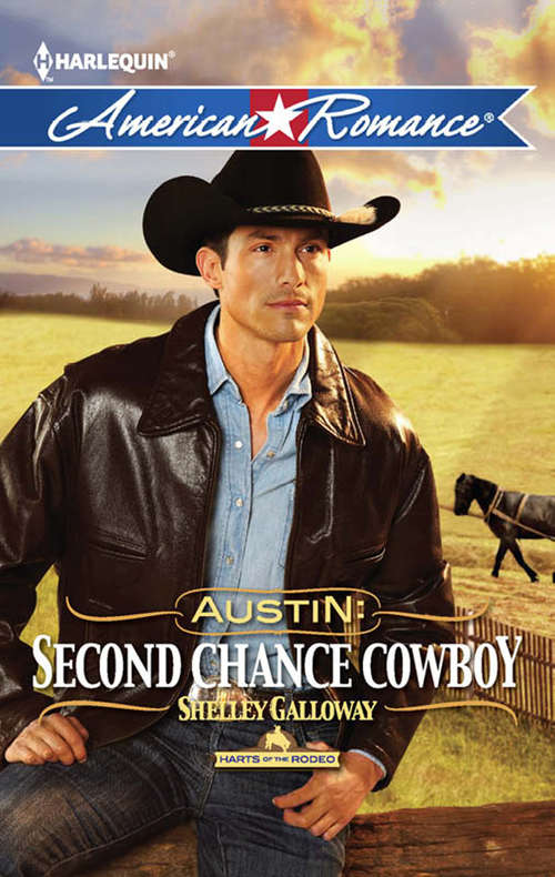 Book cover of Austin: Second Chance Cowboy (ePub First edition) (Harts of the Rodeo #4)