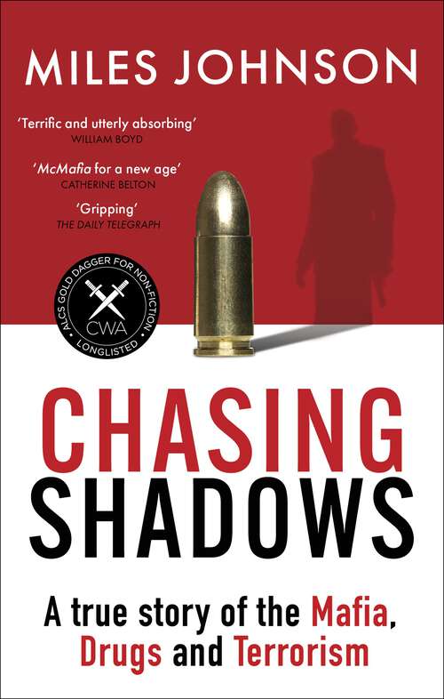 Book cover of Chasing Shadows: A true story of drugs, war and the secret world of international crime