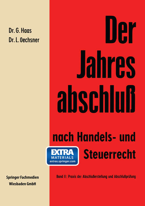 Book cover of Der Jahresabschluß nach Handels- und Steuerrecht: Handbuch für die Aufstellung und Prüfung des Jahresabschlusses in der Praxis (1958)