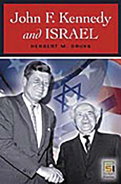 Book cover of John F. Kennedy and Israel (Praeger Security International)