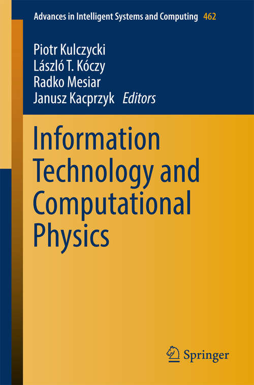 Book cover of Information Technology and Computational Physics (Advances in Intelligent Systems and Computing #462)