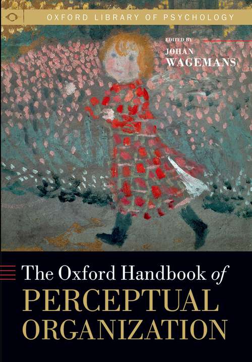 Book cover of The Oxford Handbook of Perceptual Organization (Oxford Library of Psychology)