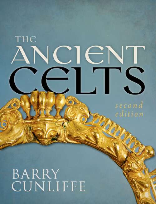 Book cover of The Ancient Celts, Second Edition