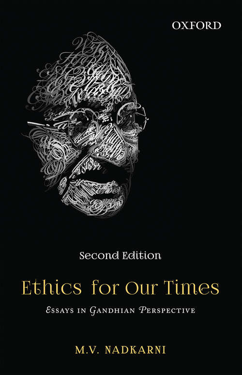 Book cover of Ethics for our Times: Essays in Gandhian Perspective: Second Edition