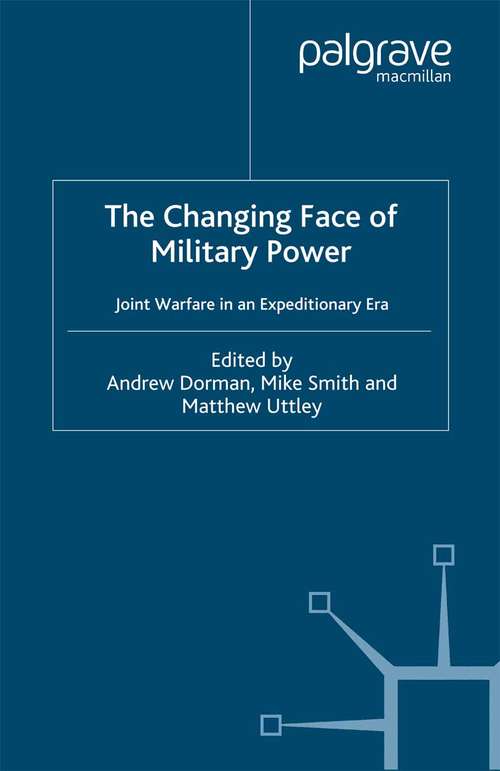 Book cover of The Changing Face of Military Power: Joint Warfare in an Expeditionary Era (2002) (Cormorant Security Studies Series)