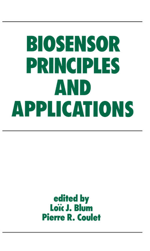 Book cover of Biosensor Principles and Applications (Biotechnology And Bioprocessing Ser.)