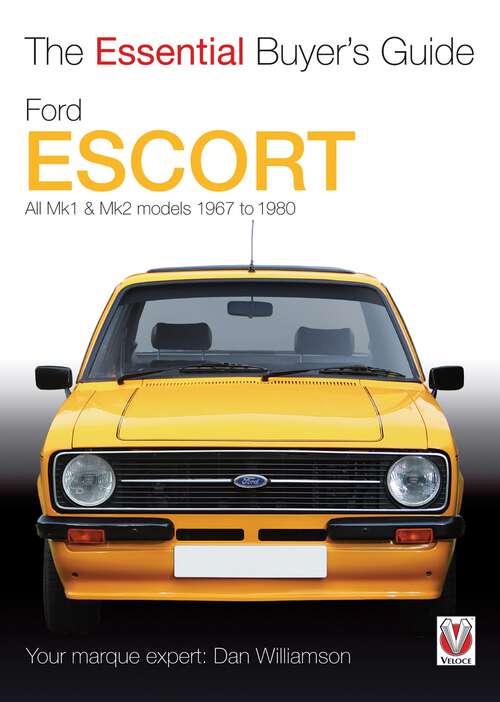 Book cover of Ford Escort Mk1 & Mk2: The Essential Buyer's Guide: All models 1967 to 1980 (Essential Buyer's Guide)