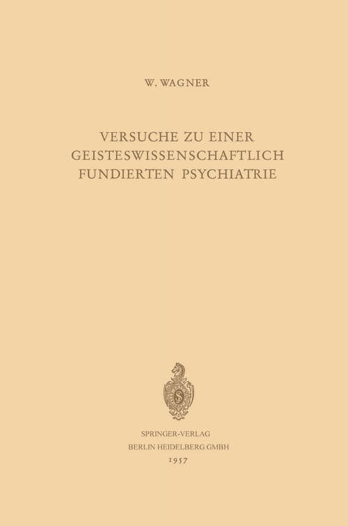 Book cover of Versuche zu Einer Geisteswissenschaftlich Fundierten Psychiatrie (1957)