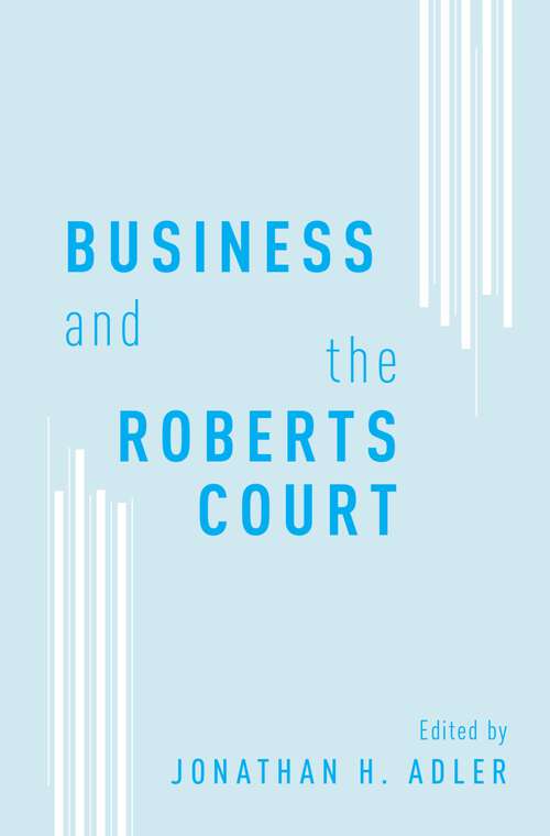 Book cover of Business and the Roberts Court