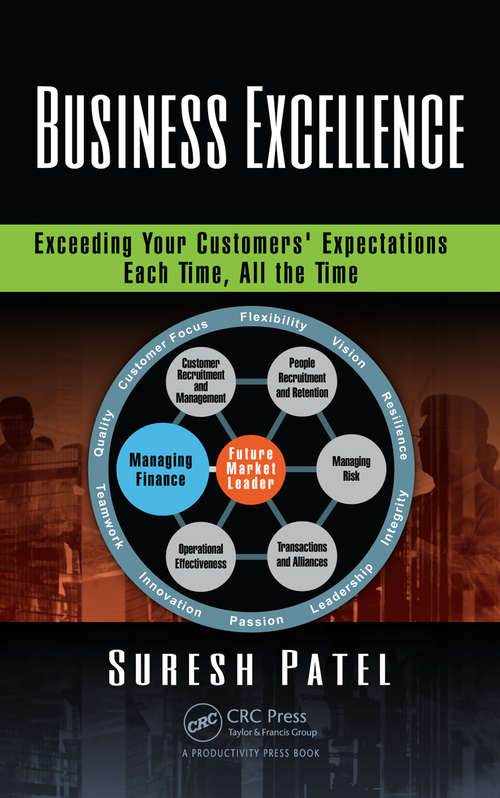 Book cover of Business Excellence: Exceeding Your Customers' Expectations Each Time, All the Time