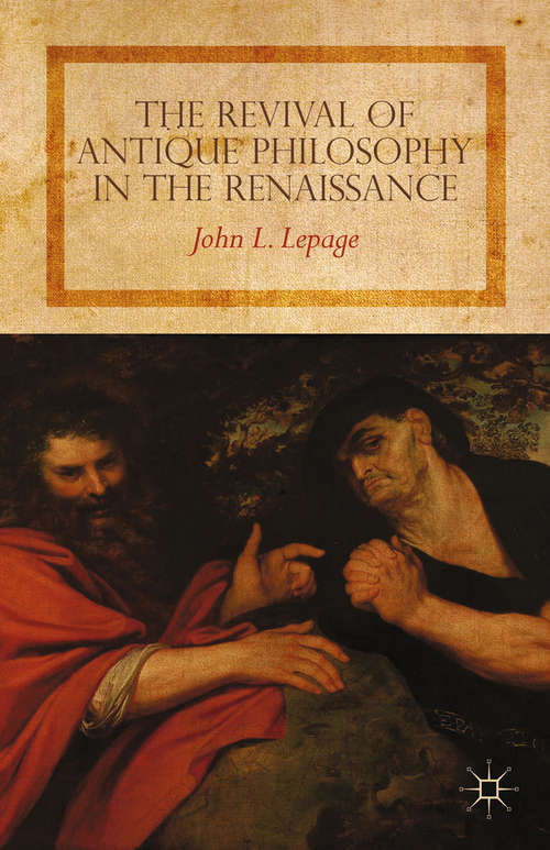 Book cover of The Revival of Antique Philosophy in the Renaissance (2012)