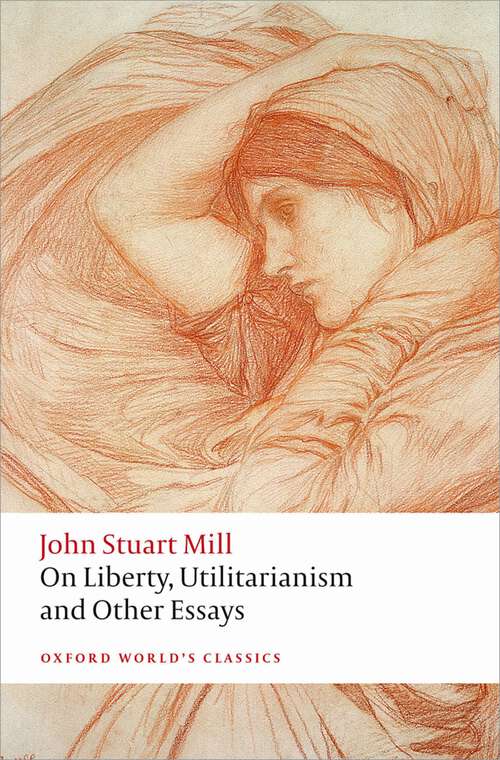 Book cover of On Liberty, Utilitarianism and Other Essays (Oxford World's Classics)
