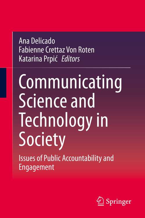 Book cover of Communicating Science and Technology in Society: Issues of Public Accountability and Engagement (1st ed. 2021)