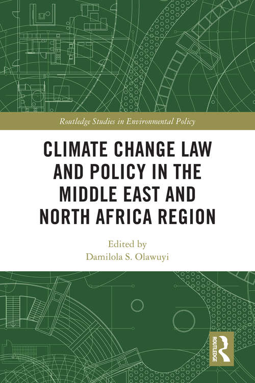 Book cover of Climate Change Law and Policy in the Middle East and North Africa Region (Routledge Studies in Environmental Policy)