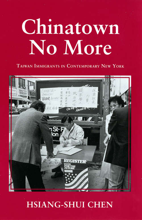 Book cover of Chinatown No More: Taiwan Immigrants in Contemporary New York (The Anthropology of Contemporary Issues)