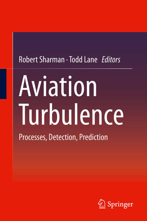 Book cover of Aviation Turbulence: Processes, Detection, Prediction (1st ed. 2016)