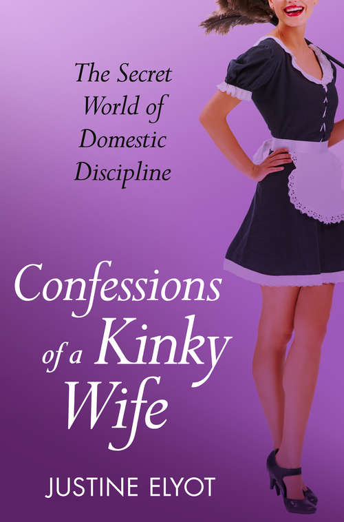 Book cover of Confessions of a Kinky Wife (ePub edition) (A Secret Diary Series)