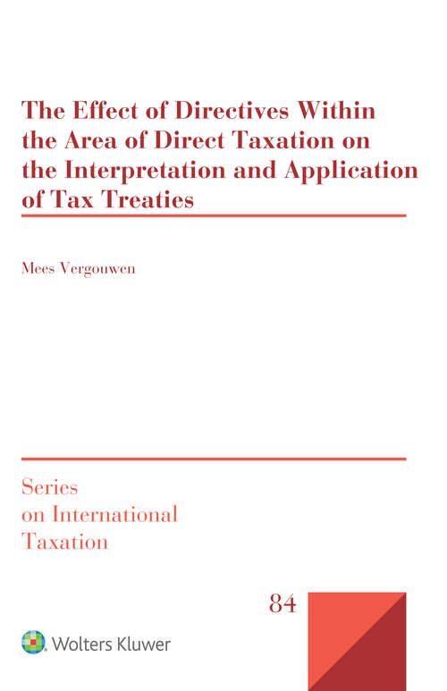 Book cover of The Effect of Directives Within the Area of Direct Taxation on the Interpretation and Application of Tax Treaties (Series on International Taxation)