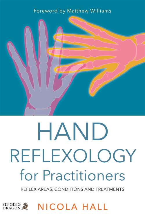 Book cover of Hand Reflexology for Practitioners: Reflex Areas, Conditions and Treatments