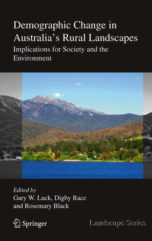 Book cover of Demographic Change in Australia's Rural Landscapes: Implications for Society and the Environment (2010) (Landscape Series #12)