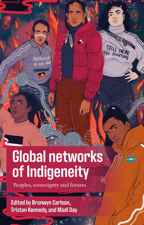 Book cover of Global networks of Indigeneity: Peoples, sovereignty and futures