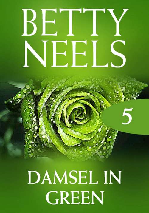 Book cover of Damsel In Green (ePub First edition) (Betty Neels Collection #5)