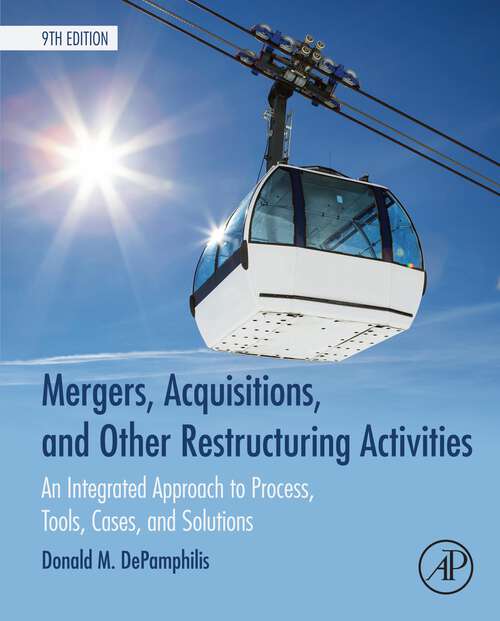 Book cover of Mergers, Acquisitions, and Other Restructuring Activities: An Integrated Approach to Process, Tools, Cases, and Solutions (9)