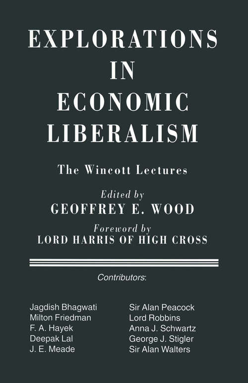 Book cover of Explorations in Economic Liberalism: The Wincott Lectures (1st ed. 1996)