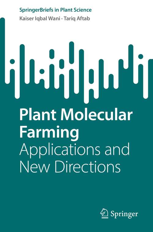 Book cover of Plant Molecular Farming: Applications and New Directions (1st ed. 2022) (SpringerBriefs in Plant Science)