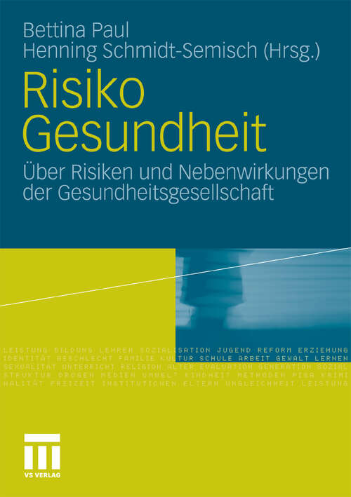Book cover of Risiko Gesundheit: Über Risiken und Nebenwirkungen der Gesundheitsgesellschaft (2010)