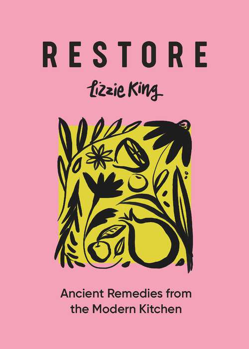 Book cover of Restore: Ancient Remedies from the Modern Kitchen