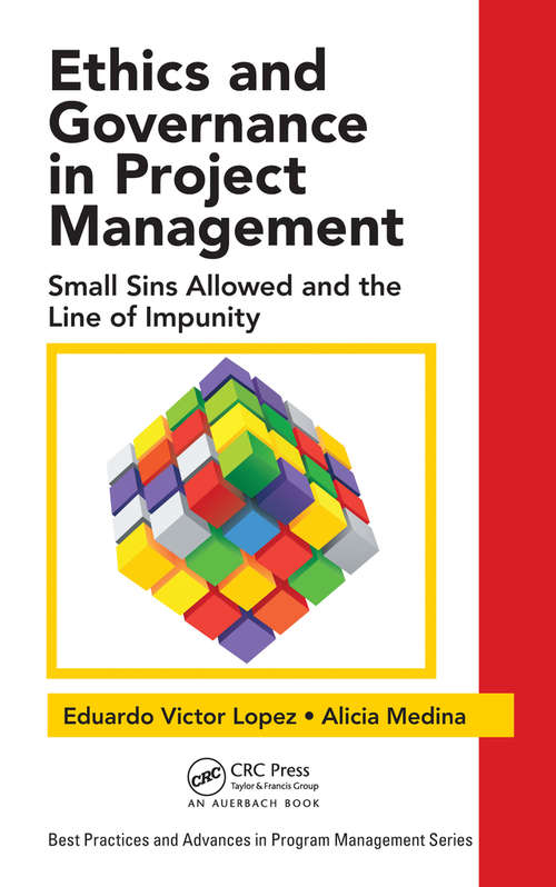 Book cover of Ethics and Governance in Project Management: Small Sins Allowed and the Line of Impunity (Best Practices in Portfolio, Program, and Project Management)