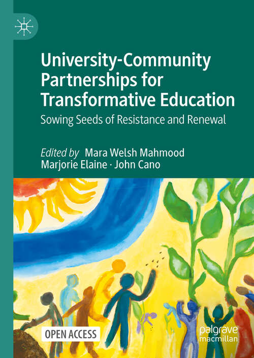 Book cover of University-Community Partnerships for Transformative Education: Sowing Seeds of Resistance and Renewal (2024)