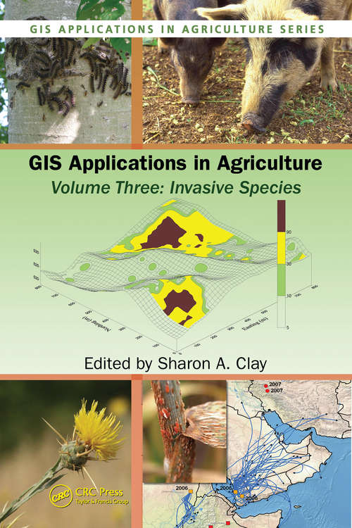 Book cover of GIS Applications in Agriculture, Volume Three: Invasive Species