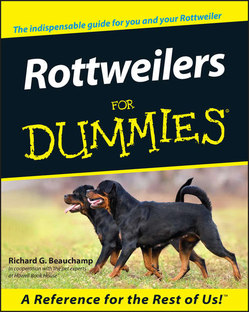 Book cover of Rottweilers For Dummies (For Dummies Ser.)