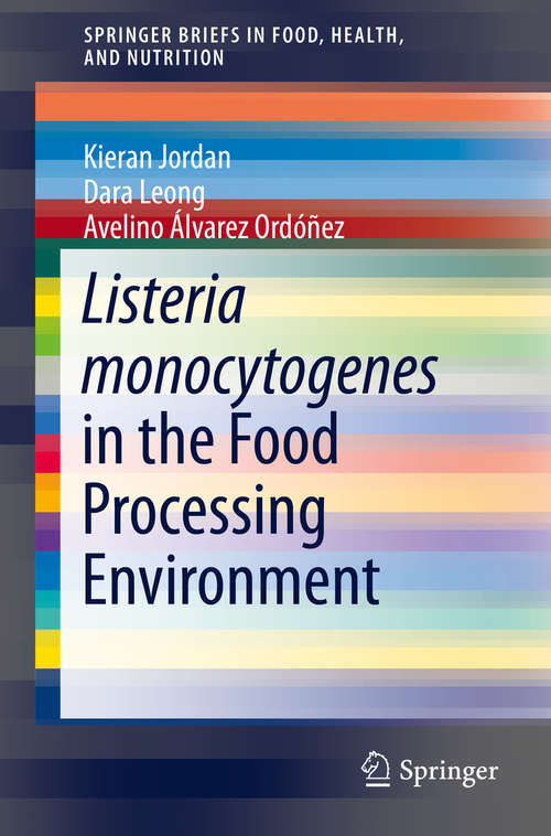 Book cover of Listeria monocytogenes in the Food Processing Environment (2015) (SpringerBriefs in Food, Health, and Nutrition)