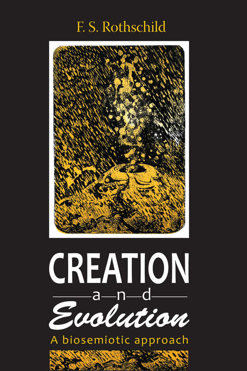 Book cover of Creation and Evolution: A Biosemiotic Approach