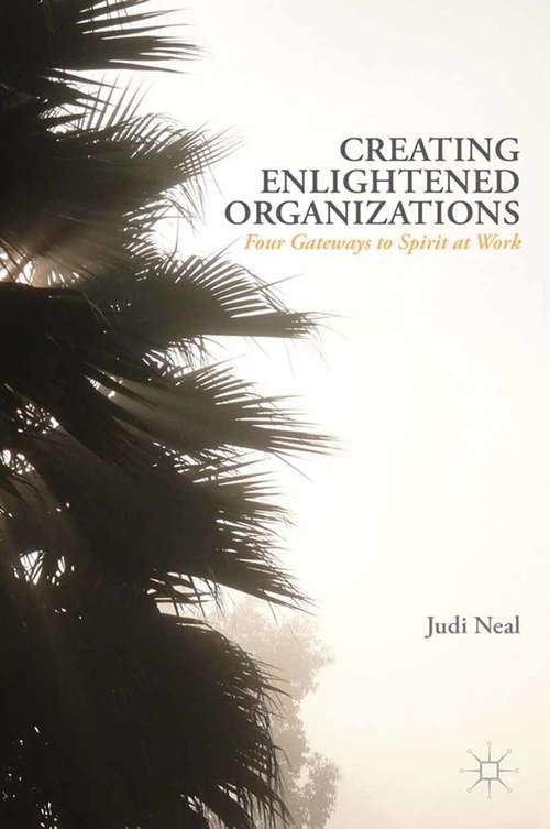 Book cover of Creating Enlightened Organizations: Four Gateways to Spirit at Work (2013)