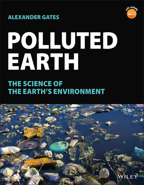 Book cover of Polluted Earth: The Science of the Earth's Environment