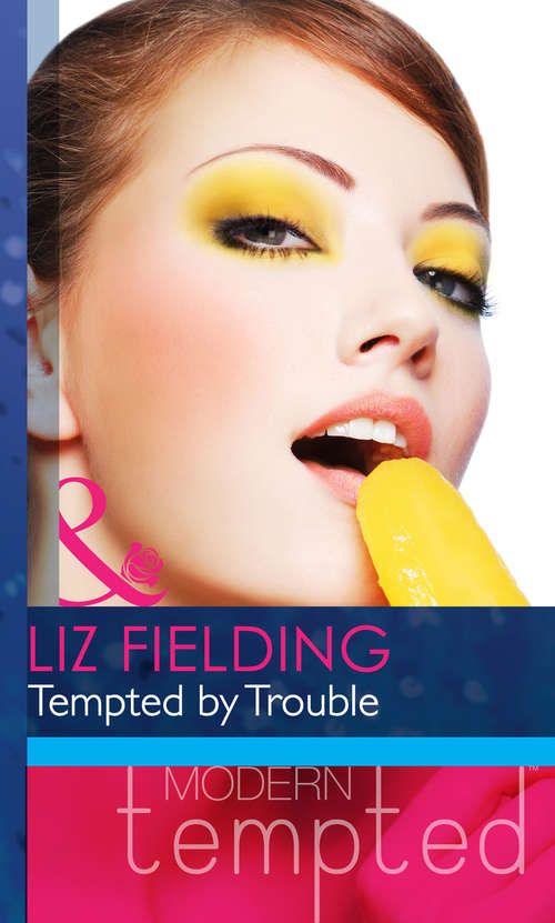 Book cover of Tempted by Trouble (ePub First edition) (Mills And Boon Modern Heat Ser.)
