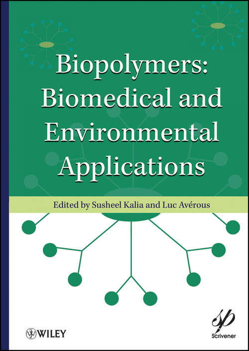 Book cover of Biopolymers: Biomedical and Environmental Applications (Wiley-Scrivener #75)