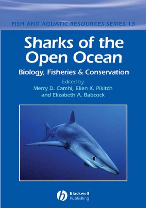 Book cover of Sharks of the Open Ocean: Biology, Fisheries and Conservation (Fish and Aquatic Resources #15)