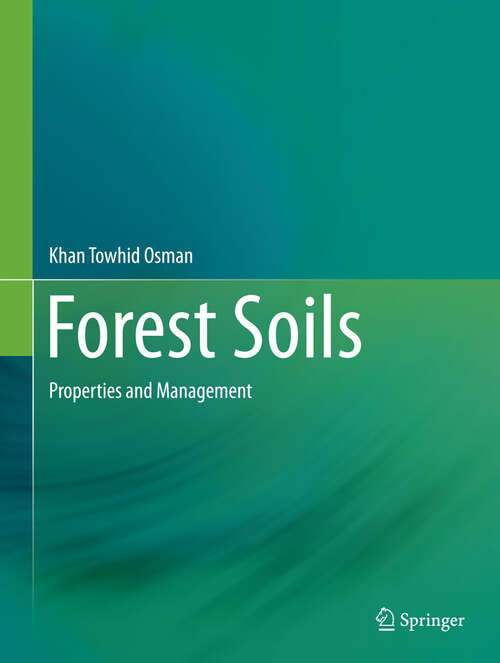 Book cover of Forest Soils: Properties and Management (2013)