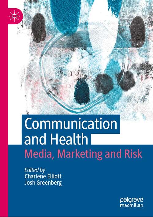 Book cover of Communication and Health: Media, Marketing and Risk (1st ed. 2022)